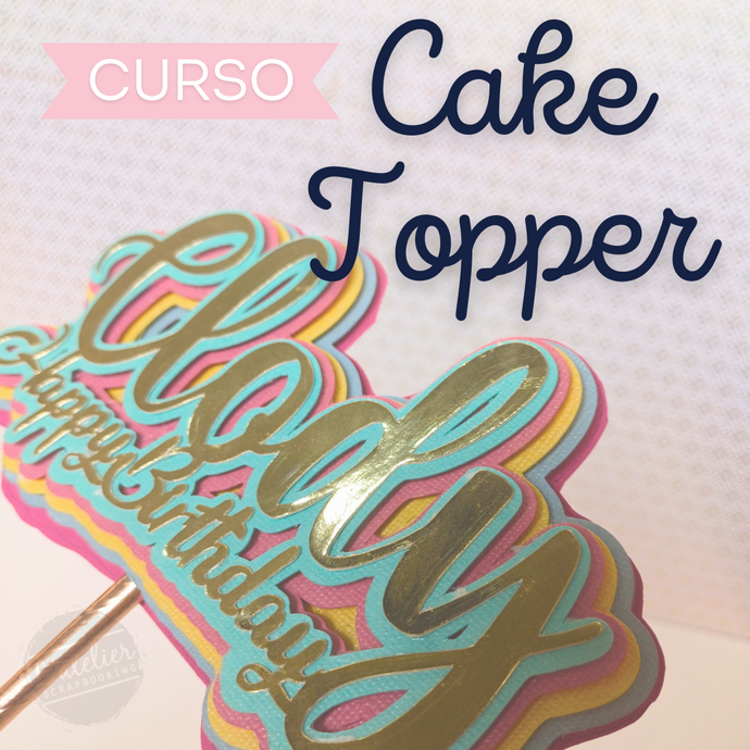 CURSO DE CAKE TOPPER