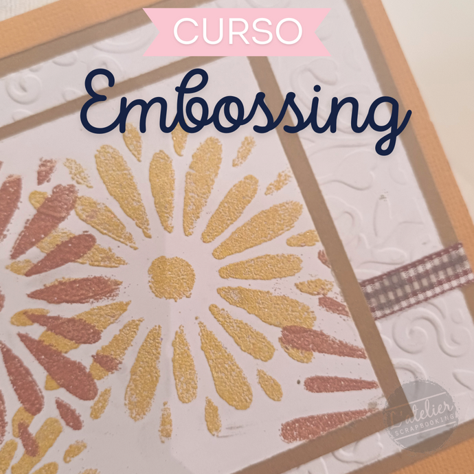 CURSO DE EMBOSSING